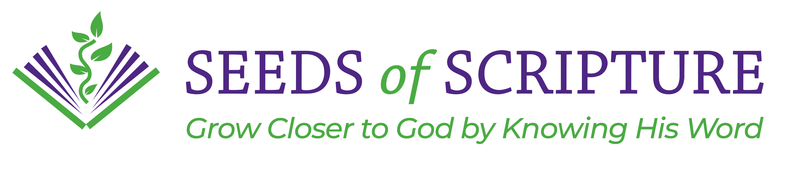 Seeds of Scripture | Grow Closer to God by Knowing His Word