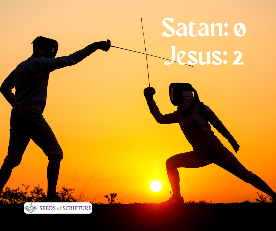 Satan tested Jesus in the wilderness. Satan is down 0 to 2.