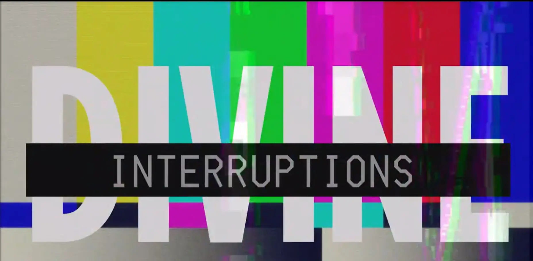 Divine Interruptions